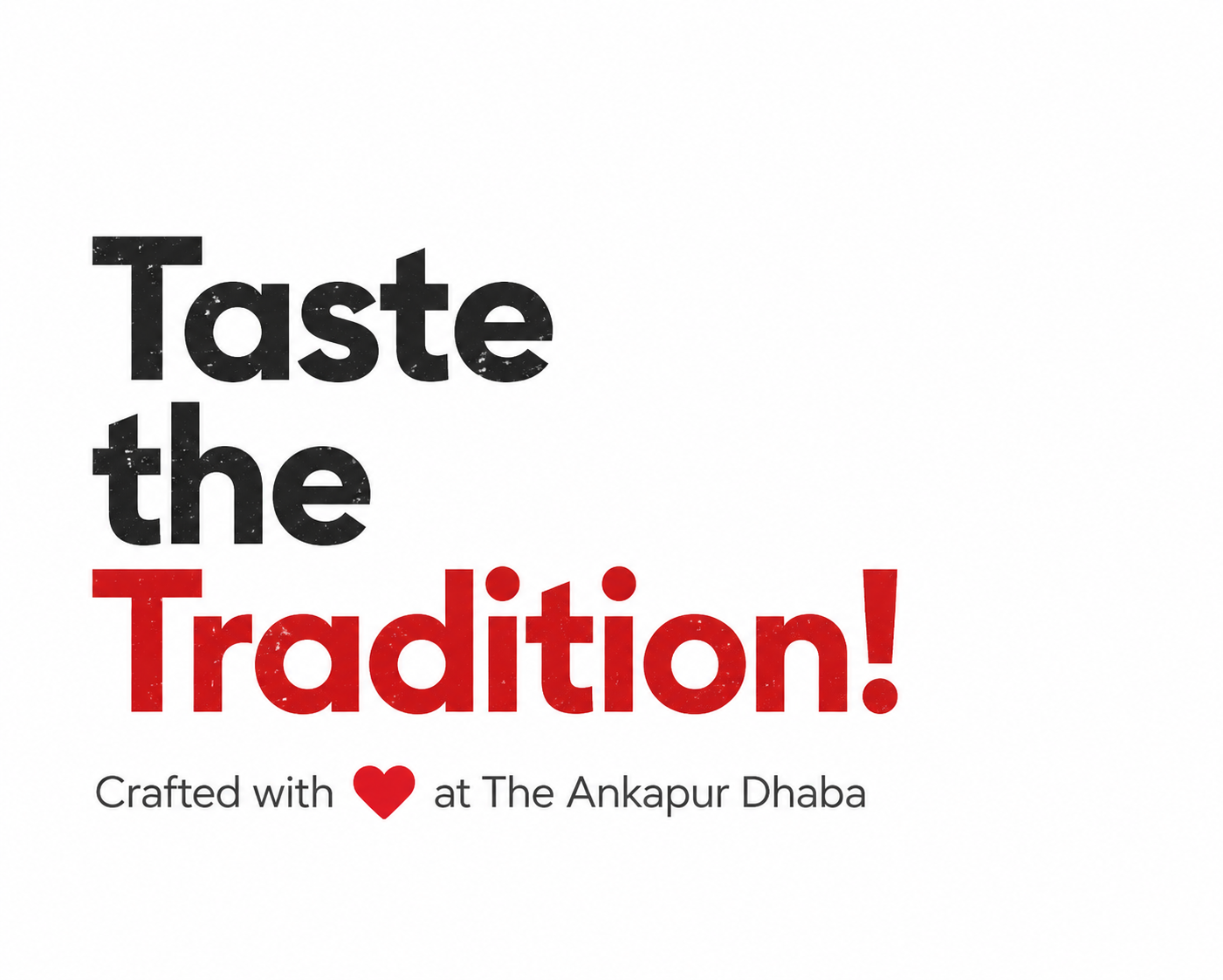 Taste the tradition at The Ankapure Dhaba